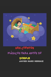 Seis Cuentos Mágicos Para Antes de Dormir