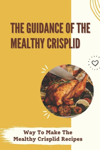 Guidance Of The Mealthy CrispLid