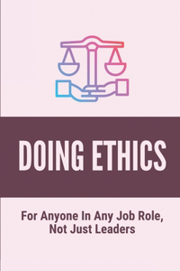 Doing Ethics