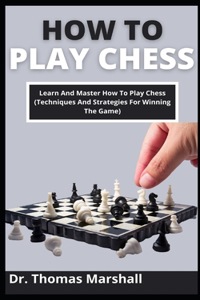 How To Play Chess