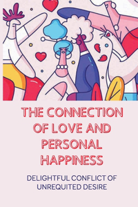 The Connection Of Love And Personal Happiness