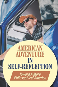 American Adventure In Self-Reflection