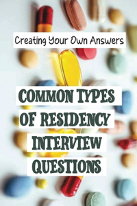 Common Types Of Residency Interview Questions
