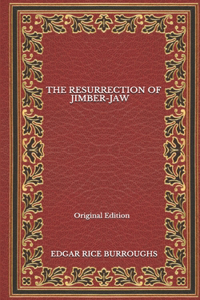 The Resurrection Of Jimber-Jaw - Original Edition