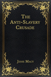 The Anti-Slavery Crusade