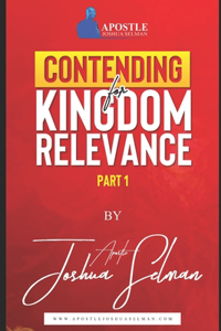 Contending For Kingdom Relevance 1