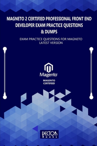 Magneto 2 Certified Professional Front End Developer Exam Practice Questions & Dumps