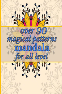 over 90 magical patterns mandala for all level
