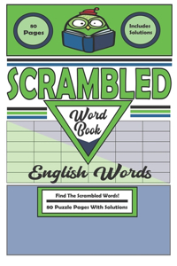 Scrambled Word Book: 80 Puzzle Pages With Solutions