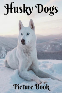 Husky Dogs Picture Book