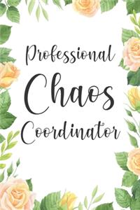 Professional Chaos Coordinator.