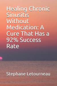 Healing Chronic Sinusitis Without Medication