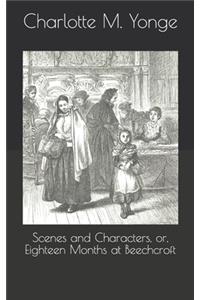 Scenes and Characters, or, Eighteen Months at Beechcroft