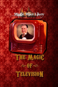 Magic Mike Likey-The Magic of Television