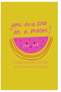 You Are One in a Melon