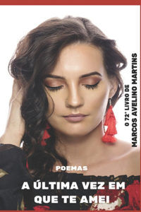 Última Vez Em Que Te Amei
