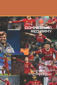 Domineering Red Army: Liverpool Win Premier League