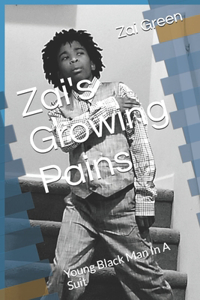 Zai's Growing Pains
