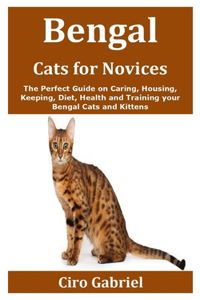 Bengal Cats for Novices
