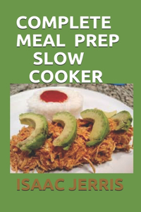 Complete Meal Prep Slow Cooker