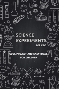 Science Experiments for Kids