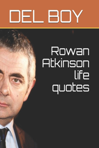 Rowan Atkinson life quotes