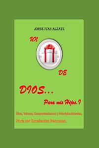 Un Regalo de Dios... Para MIS Hijos I Tomo