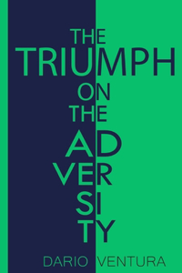 Triumph on the Adversity