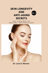 Skin Longevity And Anti-aging Secrets