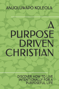 A Purpose Driven Christian