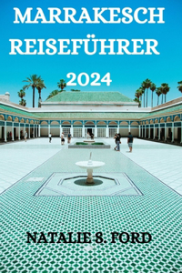 Marrakesch Reiseführer 2024