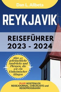 REYKJAVIK Reiseführer 2023 - 2024