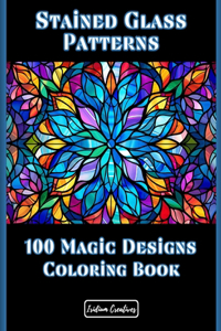 Stained Glass Patterns 100 Magic Designs