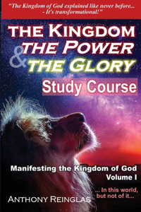 Kingdom The Power & The Glory