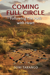 Coming Full Circle: Following the Path with Heart