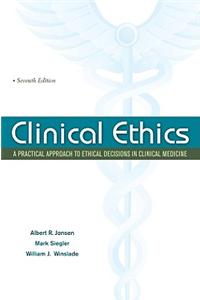 Clinical Ethics: A Practical Approach to Ethical Decisions in Clinical Medicine