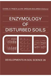Enzymology of Disturbed Soils