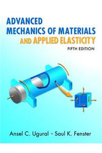 Advanced Mechanics of Materials and Applied Elasticity