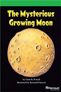 Storytown: Above Level Reader Teacher's Guide Grade 4 the Mysterious Growing Moon