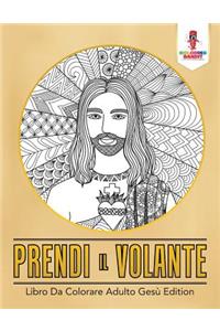 Prendi Il Volante: Libro Da Colorare Adulto Gesù Edition