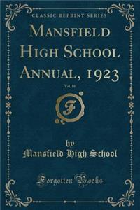 Mansfield High School Annual, 1923, Vol. 16 (Classic Reprint)