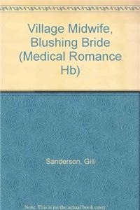 Village Midwife, Blushing Bride