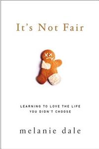 It's Not Fair