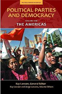 Political Parties and Democracy, Volume I