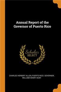 Annual Report of the Governor of Puerto Rico