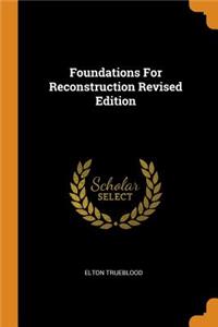 Foundations for Reconstruction Revised Edition