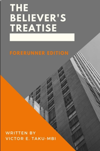 Believer's Treatise - Forerunner Edition