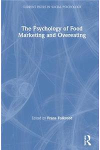 Psychology of Food Marketing and Overeating