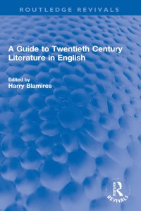 Guide to Twentieth Century Literature in English