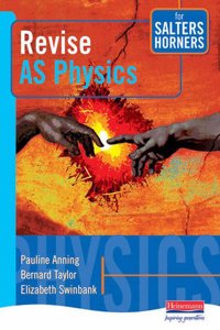 Salters Horners Advanced Physics AS Level Revision Guide